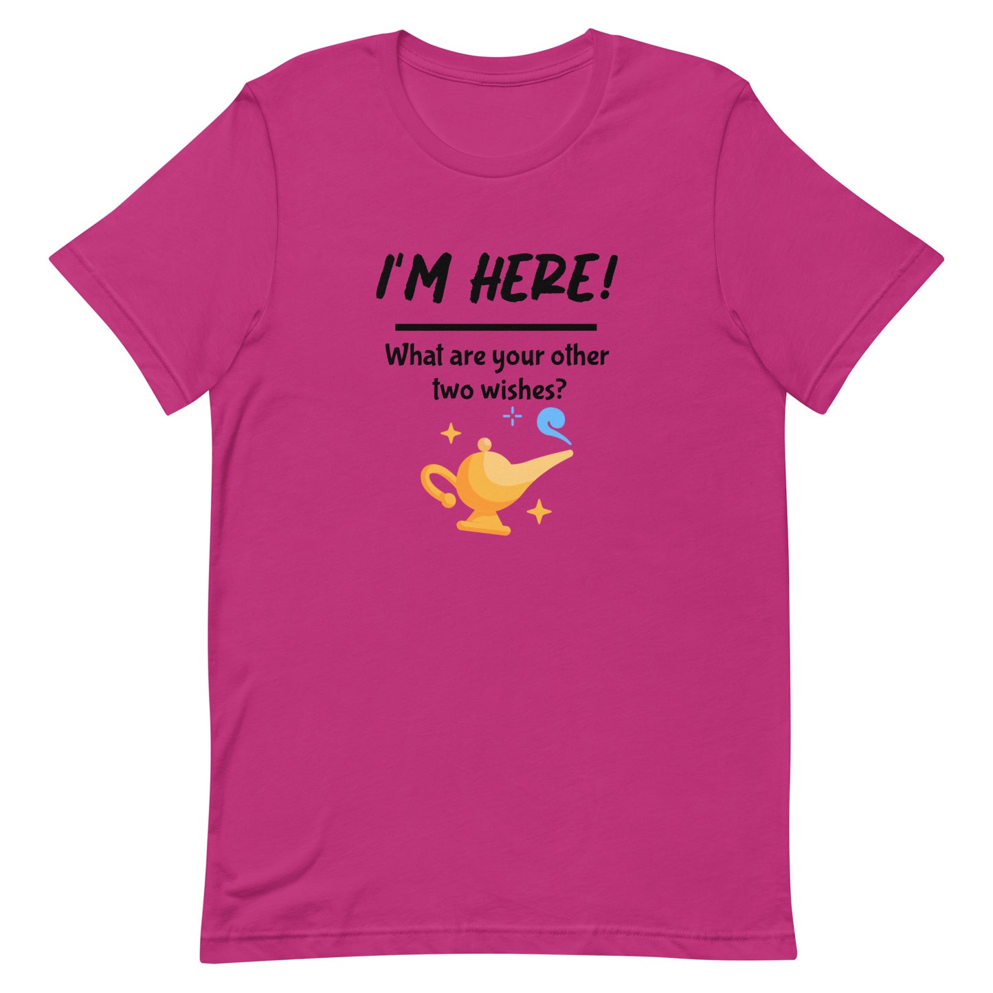 "I'm Here" T-Shirt