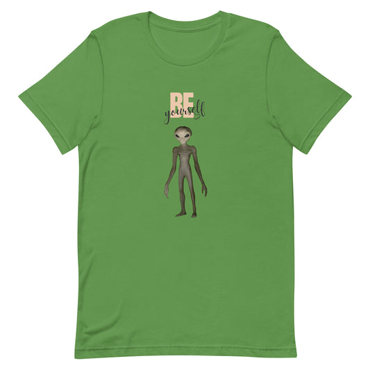 "Be Yourself" Alien Unisex t-shirt